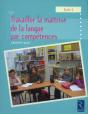 Travailler La Maîtrise De La Langue Par Compétences ; Cycle 2 - Preview