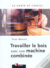 Capa do artigo Travailler Le Bois Avec Une Machine Combinee