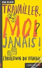 Travailler, Moi ? Jamais !