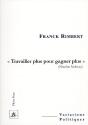 « Travailler Plus Pour Gagner Plus » - Preview