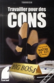 Capa do artigo Travailler Pour Des Cons