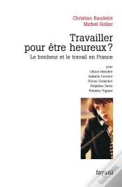 Capa do artigo Travailler Pour Etre Heureux ? Le Bonheur Et Le Travail En France