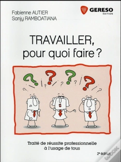 Capa do artigo Travailler, Pour Quoi Faire ?