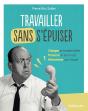 Travailler Sans S'Epuiser : Changer Sa Maniere D'Etre, Prevenir Le Burn-Out, Rei - Preview
