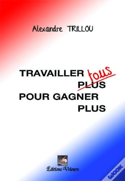 Capa do artigo Travailler Tous (Plus) Pour Gagner Plus