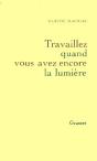 Travaillez Quand Vous Avez Encore La Lumiere - Preview