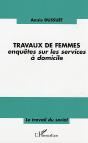 Travaux De Femmes ; Enquetes Sur Les Services A Domicile - Preview