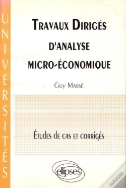 Capa do artigo Travaux Dirigés D'Analyse Micro-Économique - Études De Cas Et Corrigés