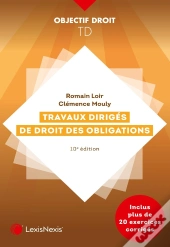 Travaux Dirigés De Droit Des Obligations (10e Édition)