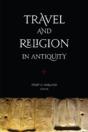 Travel And Religion In Antiquity - Preview