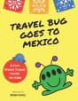 Travel Bug Goes To Mexico - Preview