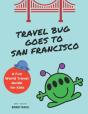Travel Bug Goes To San Francisco - Preview