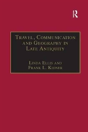 Travel, Communication And Geography In Late Antiquity - Preview