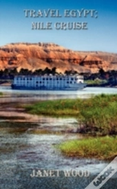 Travel Egypt; Nile Cruise