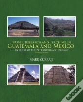 Travel, Research And Teaching In Guatemala And Mexico