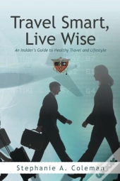 Travel Smart, Live Wise