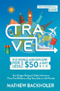 Travel The World And Explore For Less Than $50 A Day, The Essential Guide - Preview