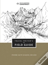 Travel Writer'S Field Guide