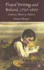 Travel Writing And Ireland, 1760-1860 - Preview