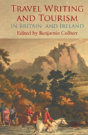 Travel Writing And Tourism In Britain And Ireland - Preview