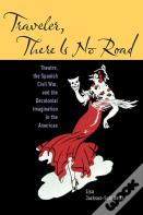 Traveler, There Is No Road