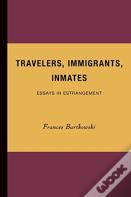 Travelers, Immigrants, Inmates