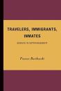 Travelers, Immigrants, Inmates - Preview