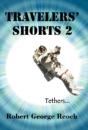 Travelers' Shorts 2: Tethers - Preview