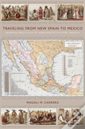 Traveling From New Spain To Mexico