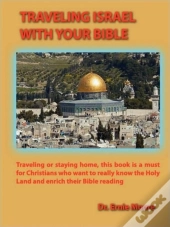 Traveling Israel With Your Bible