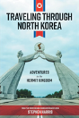 Traveling Through North Korea - Preview