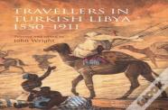 Travellers In Turkish Libya 1550 - 1911