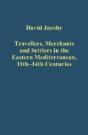 Travellers, Merchants And Settlers In The Eastern Mediterranean, 11th-14th Centuries - Preview