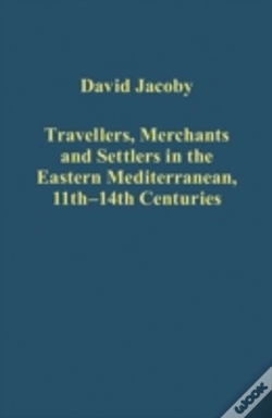 Capa do artigo Travellers, Merchants And Settlers In The Eastern Mediterranean, 11th-14th Centuries
