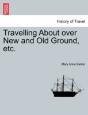 Travelling About Over New And Old Ground - Preview