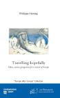 Travelling Hopefully : Ethics, Action, Perspective For A Revival Of Europe - Preview