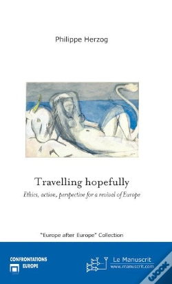 Capa do artigo Travelling Hopefully : Ethics, Action, Perspective For A Revival Of Europe