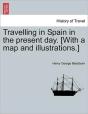 Travelling In Spain In The Present Day. - Preview