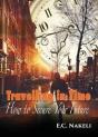 Travelling In Time: How To Secure Your Future - Preview