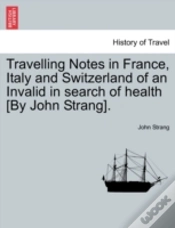 Capa do artigo Travelling Notes In France, Italy And Sw