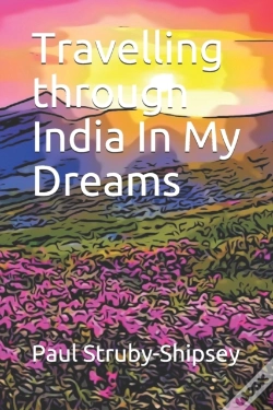 Capa do artigo Travelling Through India In My Dreams इंडिया इन माई ड्रीम्स के मा