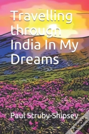 Capa do artigo Travelling Through India In My Dreams इंडिया इन माई ड्रीम्स के मा
