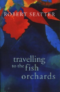 Travelling To The Fish Orchards - Preview