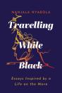 Travelling While Black - Preview
