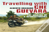 Travelling With Che Guevara