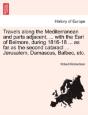 Travels Along The Mediterranean And Part - Preview