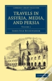 Travels In Assyria, Media, And Persia