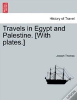 Capa do artigo Travels In Egypt And Palestine. (With Plates.)
