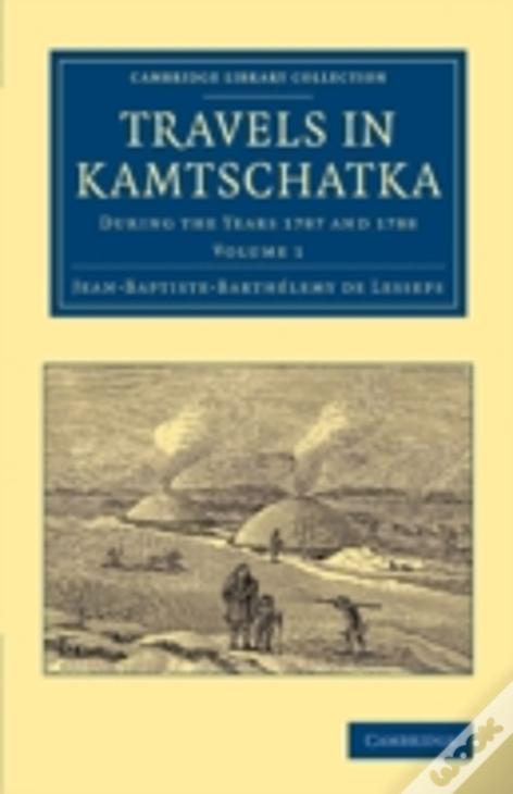 Travels In Kamtschatka: Volume 1