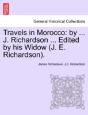 Travels In Morocco: By ... J. Richardson - Preview